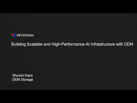 제8회 데보션(DEVOCEAN) 테크 데이 - 07. Building Scalable and High-performance AI Infrastructure with DDN