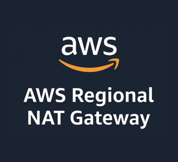 AWS Regional NAT Gateway 소개와 특징