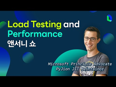 Load Testing &amp; Performance with 앤서니 쇼 | 라인개발실록