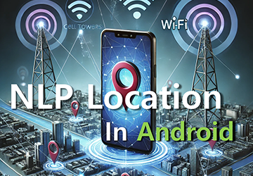 Android 단말의 위치 데이터 활용: NLP 위치 제공자 특성 및 고려사항