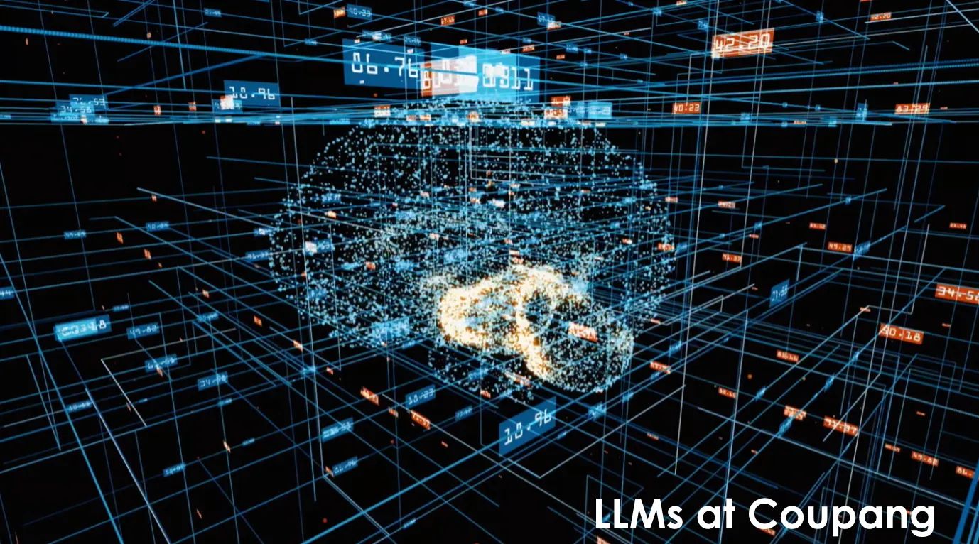 Accelerating Coupang’s AI Journey with LLMs